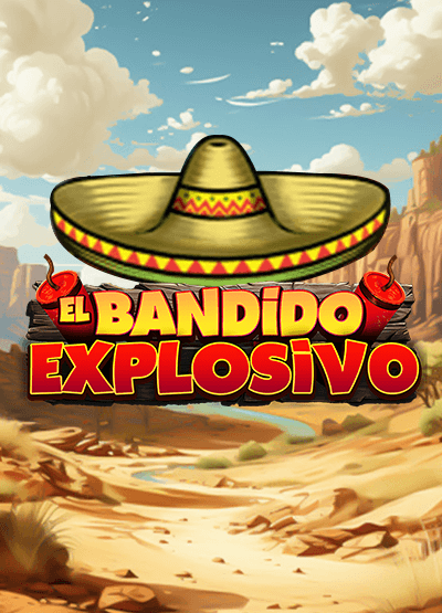 El Bandido Explosivo slots